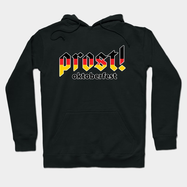 Prost German Colors Oktoberfest Hoodie by atomguy